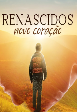 Renascidos – Novo Coração